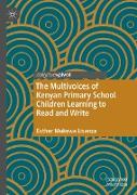 The Multivoices of Kenyan Primary School Children Learning to Read and Write