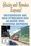 Glacier und Bernina Express - Unterwegs auf den Strecken des Glacier und Bernina Express