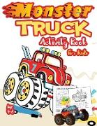 Monster Truck Activity Book for Kids Ages 4-8: A Fun Kid Workbook Game For Learning, Coloring, Dot To Dot, Mazes, Word Search and More! ( A Fun Activi