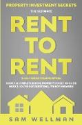 Property Investment Secrets - The Ultimate Rent To Rent 2-in-1 Book Compilation - Book 1