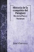 Historia de la conquista del Paraguay