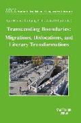 Transcending Boundaries: Migrations, Dislocations, and Literary Transformations