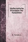 Mathematische Principien Der Naturlehre