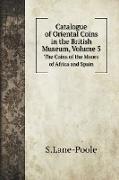 Catalogue of Oriental Coins in the British Museum, Volume 5