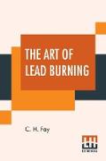 The Art Of Lead Burning