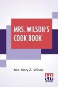 Mrs. Wilson's Cook Book