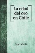 La edad del oro en Chile