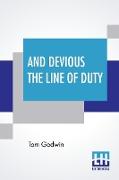 And Devious The Line Of Duty