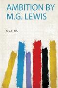Ambition by M.G. Lewis