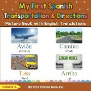 My First Spanish Transportation & Directions Picture Book with English Translations: Bilingual Early Learning & Easy Teaching Spanish Books for Kids