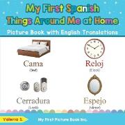 My First Spanish Things Around Me at Home Picture Book with English Translations: Bilingual Early Learning & Easy Teaching Spanish Books for Kids