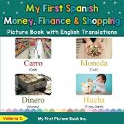 My First Spanish Money, Finance & Shopping Picture Book with English Translations: Bilingual Early Learning & Easy Teaching Spanish Books for Kids