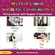 My First Spanish Words for Communication Picture Book with English Translations: Bilingual Early Learning & Easy Teaching Spanish Books for Kids