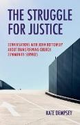 The Struggle for Justice: Conversations with John Bottomley about Transforming Church Community Services