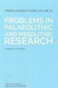 Problems in Palaeolithic and Mesolithic Research