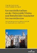 Germanistikstudium an der Universität Vilnius und Berufsbilder litauischer Germanist(inn)en