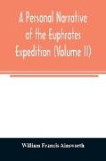 A personal narrative of the Euphrates expedition (Volume II)
