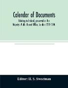 Calendar of documents, relating to Ireland, preserved in Her Majesty's Public Record Office, London 1252-1284