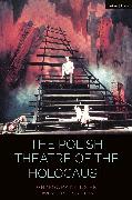 The Polish Theatre of the Holocaust