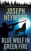 Blue Wolf In Green Fire