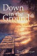 Down in the Ground Volume 180