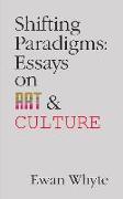 Shifting Paradigms: Essays on Art and Culture Volume 76