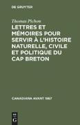 Lettres et mémoires pour servir à l¿histoire naturelle, civile et politique du Cap Breton