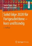 Solid Edge 2020 für Fortgeschrittene ¿ kurz und bündig