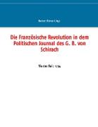 Die Französische Revolution in dem Politischen Journal des G. B. von Schirach