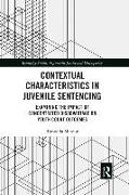 Contextual Characteristics in Juvenile Sentencing