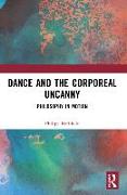 Dance and the Corporeal Uncanny