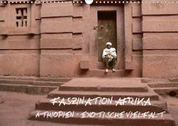 Faszination Afrika: Äthiopien - Exotische Vielfalt (Wandkalender 2021 DIN A3 quer)