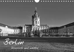 Berlin klassisch und modern (Wandkalender 2021 DIN A4 quer)