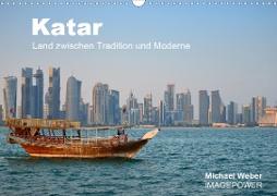 Katar - Land zwischen Tradition und Moderne (Wandkalender 2021 DIN A3 quer)