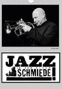 JAZZ IN DER ALTEN SCHMIEDE (Wandkalender 2021 DIN A4 hoch)