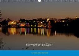 Schweinfurt bei Nacht verzaubernd und bunt (Wandkalender 2021 DIN A3 quer)