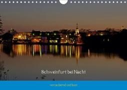 Schweinfurt bei Nacht verzaubernd und bunt (Wandkalender 2021 DIN A4 quer)