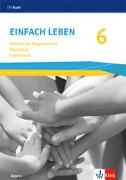 Einfach leben 6. Ausgabe Bayern Mittelschule.Lehrerband Klasse 6