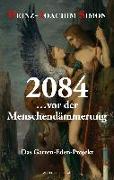 2084 ... vor der Menschendämmerung