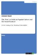 The 'Post-' as Prefix in Popular Culture and the Social Sciences