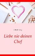 Liebe nie deinen Chef