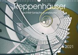 Treppenhäuser architektonische Kunstwerke (Wandkalender 2021 DIN A3 quer)