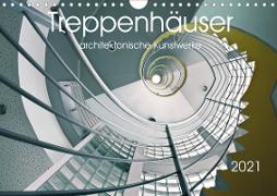 Treppenhäuser architektonische Kunstwerke (Wandkalender 2021 DIN A4 quer)