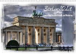 Berlin zwischen Residenzstadt und Moderne (Wandkalender 2021 DIN A3 quer)