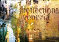 reflections venezia (Wandkalender 2021 DIN A2 quer)