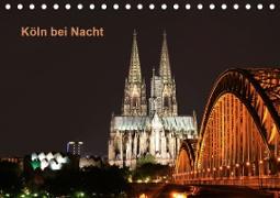 Köln bei Nacht (Tischkalender 2021 DIN A5 quer)