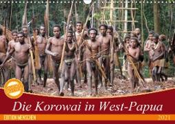 Bei den Steinkorowai in West-Papua (Wandkalender 2021 DIN A3 quer)