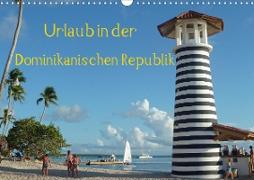 Urlaub in der Dominikanischen Republik (Wandkalender 2021 DIN A3 quer)