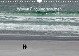 Wovon Pinguine träumen (Wandkalender 2021 DIN A4 quer)
