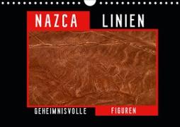 Die NAZCA Linien - Geheimnisvolle Figuren (Wandkalender 2021 DIN A4 quer)